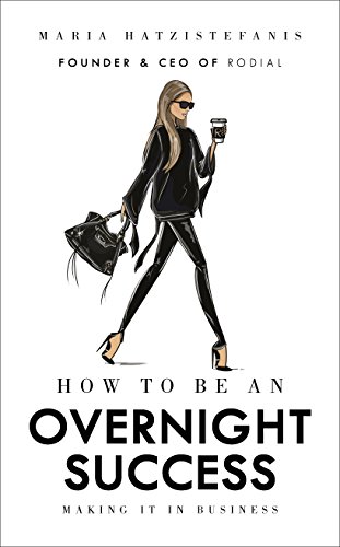 How to Be an Overnight Success: Making is in Business