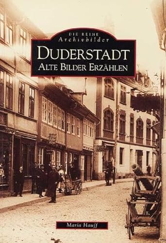 Duderstadt. Alte Bilder erzählen