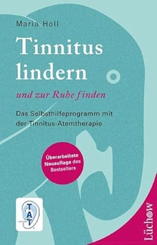 Tinnitus lindern und zur Ruhe finden: Das Selbsthilfeprogramm mit der Tinnitus-Atemtherapie von Lchow Verlag