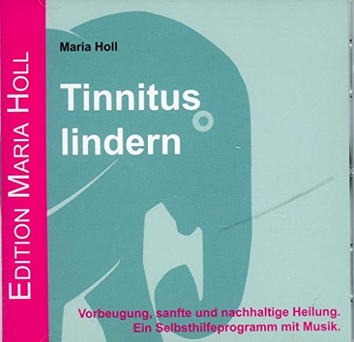 Tinnitus lindern. CD: Vorbeugung, sanfte und nachhaltige Heilung. Ein Selbsthilfeprogramm mit Musik Tinnitus lindern. CD: Vorbeugung, sanfte und nachhaltige Heilung. Ein Selbsthilfeprogramm mit Musik