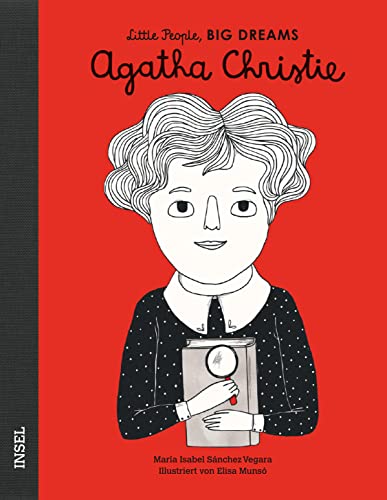 Agatha Christie: Little People, Big Dreams. Deutsche Ausgabe | Kinderbuch ab 4 Jahre Agatha Christie: Little People, Big Dreams. Deutsche Ausgabe | Kinderbuch ab 4 Jahre