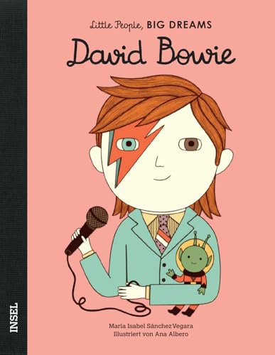 David Bowie: Little People, Big Dreams. Deutsche Ausgabe | Kinderbuch ab 4 Jahre David Bowie: Little People, Big Dreams. Deutsche Ausgabe | Kinderbuch ab 4 Jahre von Insel Verlag