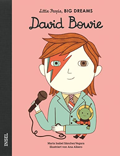 David Bowie: Little People, Big Dreams. Deutsche Ausgabe | Kinderbuch ab 4 Jahre David Bowie: Little People, Big Dreams. Deutsche Ausgabe | Kinderbuch ab 4 Jahre