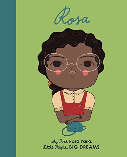 Rosa Parks: My First Rosa Parks: 7 (Little People, Big Dreams)