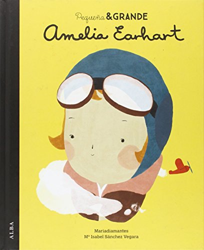 Pequeña & grande. Amelia Earhart