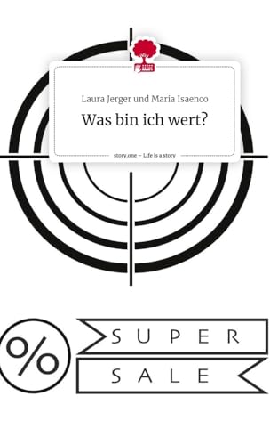 Was bin ich wert?. Life is a Story - story.one: DE von story.one publishing