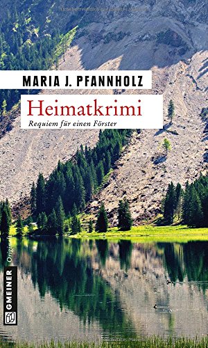 Heimatkrimi: Kriminalroman (Kriminalromane im GMEINER-Verlag)
