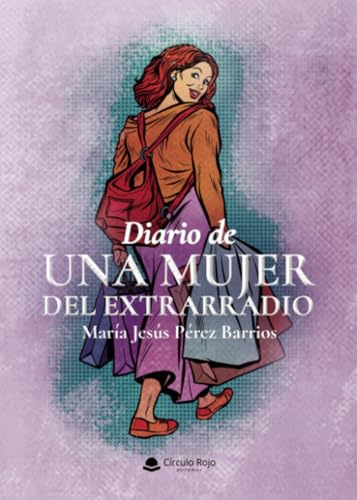 Diario de una mujer del extrarradio Diario de una mujer del extrarradio von Grupo Editorial Círculo Rojo SL