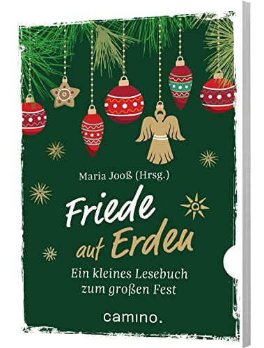 Friede auf Erden: Ein kleines Lesebuch zum großen Fest