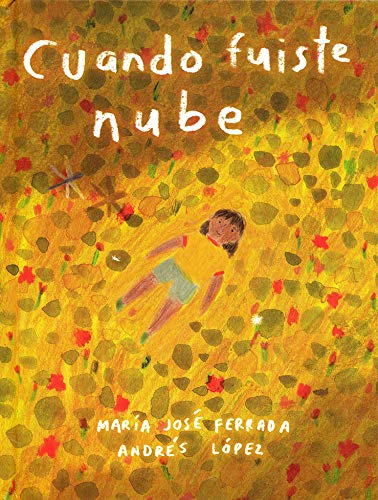 Cuando fuiste nube (Spanish Edition)