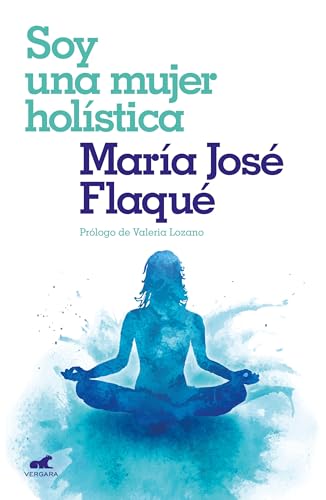 Soy una mujer holística / I Am a Holistic Woman von Vergara