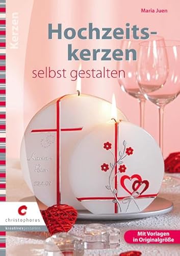 Hochzeitskerzen selbst gestalten