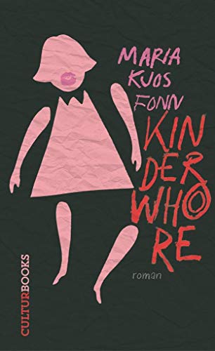 Kinderwhore: Roman von CulturBooks Verlag