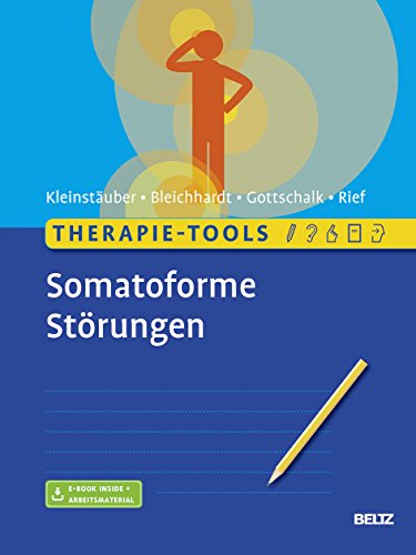 Therapie-Tools Somatoforme Störungen: Mit E-Book inside und Arbeitsmaterial (Beltz Therapie-Tools)