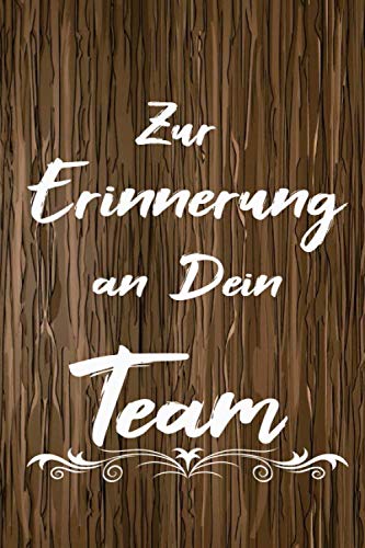 Zur Erinnerung an Dein Team: Blanko Notizbuch für Kollegen / Kollegenbuch zum Abschied