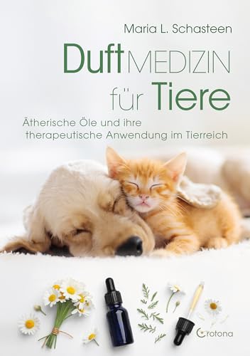 Duftmedizin für Tiere: Ätherische Öle und ihre therapeutische Anwendung im Tierreich Duftmedizin für Tiere: Ätherische Öle und ihre therapeutische Anwendung im Tierreich
