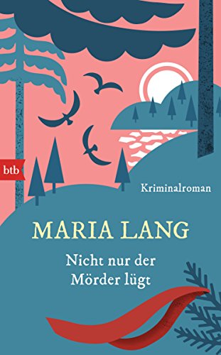 Nicht nur der Mörder lügt: Kriminalroman von btb