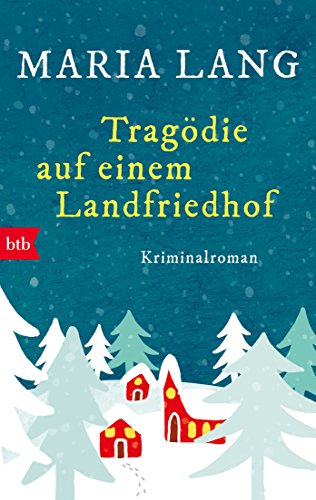 Tragödie auf einem Landfriedhof: Kriminalroman von btb