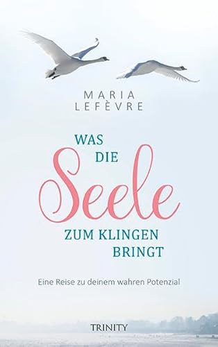 Was die Seele zum Klingen bringt: Eine Reise zu deinem wahren Potenzial