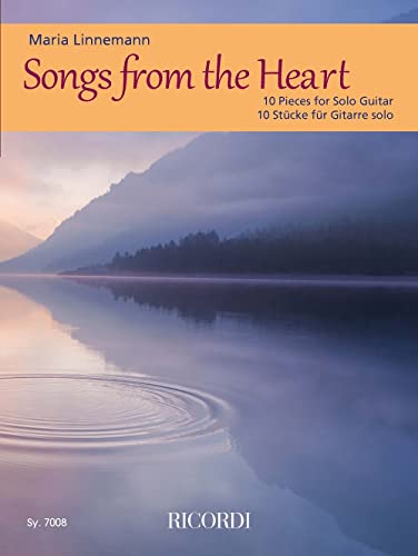 Songs from the Heart - 10 Pieces for Solo Guitar von Ricordi Berlin
