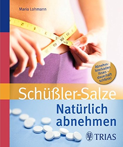 Natürlich abnehmen mit Schüßler-Salzen von TRIAS