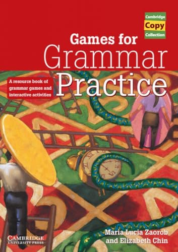 Games for Grammar Practice: A Resource Book of Grammar Games and Interactive Activities (Cambridge Copy Collection) von Cambridge University Press