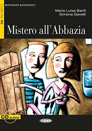 Mistero all’ Abbazia: Italienische Lektüre für die Oberstufe. Lektüre mit Audio-CD (Imparare Leggendo)