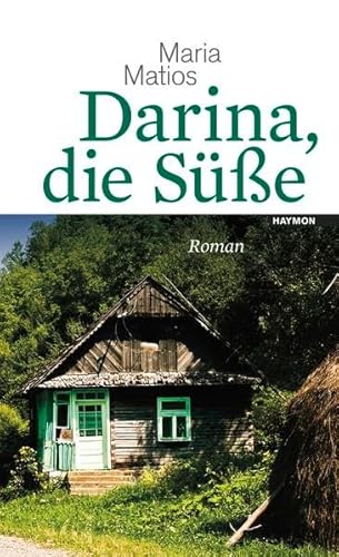 Darina, die Süße. Roman. Mit einem Nachwort von Andrej Kurkow