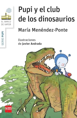 Pupi y el club de los dinosaurios (El Barco de Vapor Blanca)