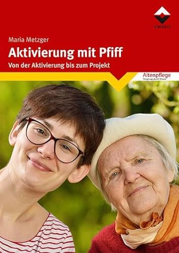 Aktivierung mit Pfiff: Von der Aktivierung bis zum Projekt von Vincentz Network GmbH & C