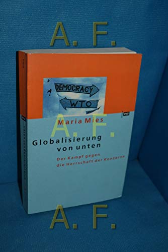 Globalisierung von unten. Der Kampf gegen die Herrschaft der Konzerne Globalisierung von unten. Der Kampf gegen die Herrschaft der Konzerne