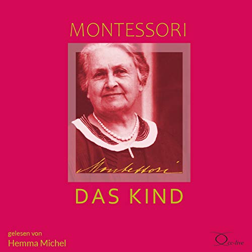 Das Kind: Baumeister des Menschen (Montessori)