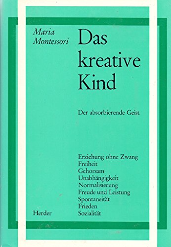 Das kreative Kind: Der absorbierende Geist (Schriften des Willmann-Instituts) von Herder Verlag GmbH