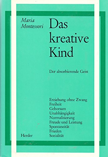 Das kreative Kind: Der absorbierende Geist (Schriften des Willmann-Instituts)