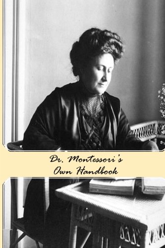 Dr. Montessori's Own Handbook
