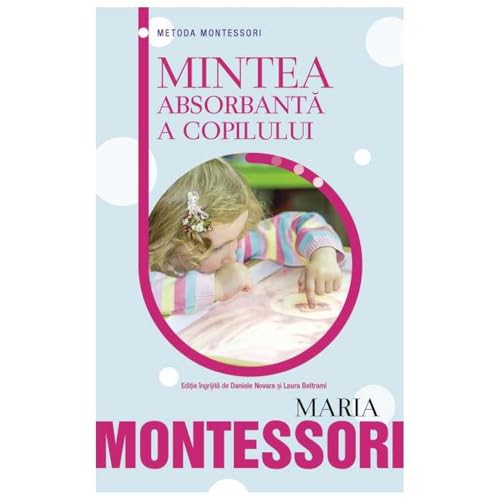Mintea Absorbanta A Copilului. Metoda Montessori von Rao