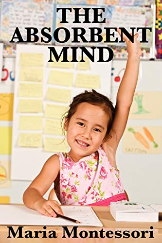 The Absorbent Mind von Wilder Publications