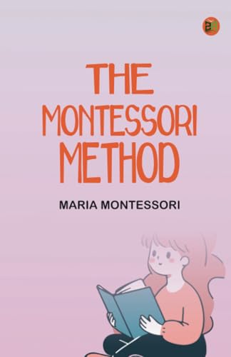 The Montessori Method von Zinc Read