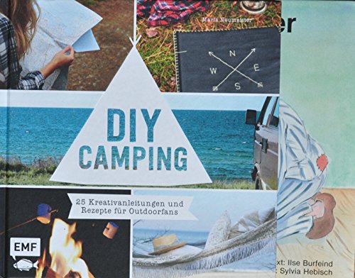 DIY Camping: 25 Kreativanleitungen und Rezepte für Outdoorfans