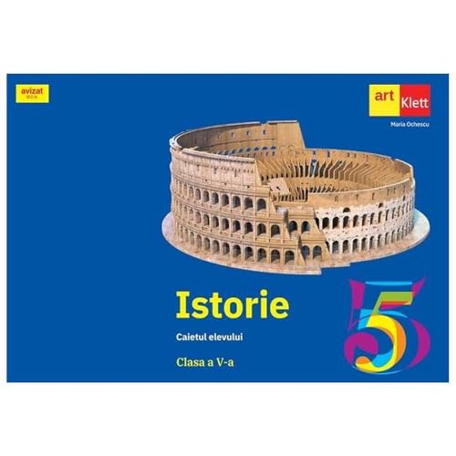 Istorie. Caietul Elevului. Clasa A 5-A von Grupul Editorial Art