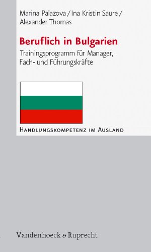 Beruflich in Bulgarien: Trainingsprogramm für Manager, Fach- und Führungskräfte (Handlungskompetenz im Ausland)