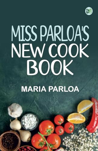 Miss Parloa's New Cook Book von Zinc Read