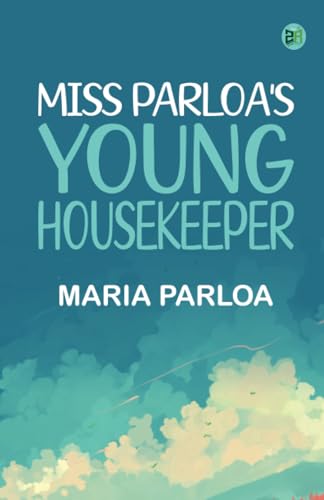 Miss Parloa's Young Housekeeper von Zinc Read
