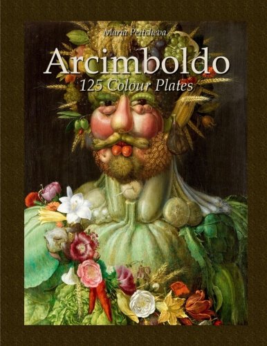 Arcimboldo: 125 Colour Plates von CreateSpace Independent Publishing Platform
