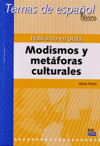 Hablando en plata. Modismos y metáforas: Modismos y Metaforas (Temas de Español) von Edinumen