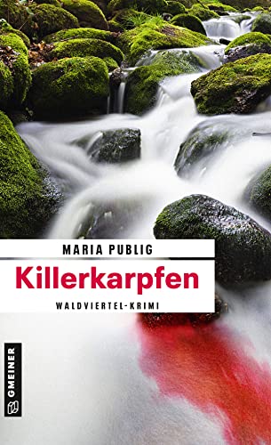 Killerkarpfen: Waldviertel-Krimi (Kriminalromane im GMEINER-Verlag)