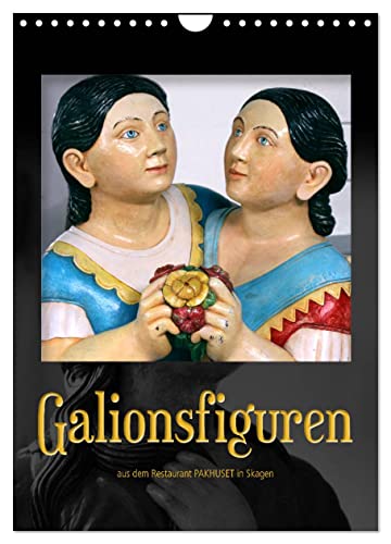 Galionsfiguren (Wandkalender 2024 DIN A4 hoch), CALVENDO Monatskalender von CALVENDO