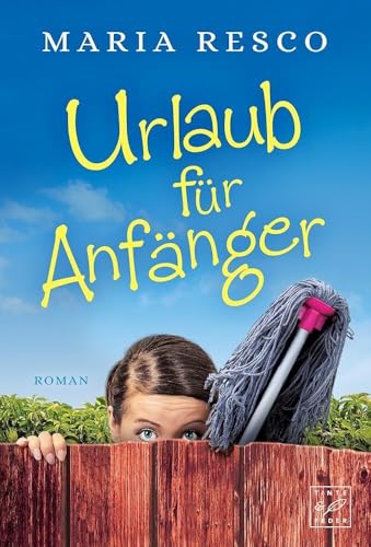 Urlaub für Anfänger (Nachbarn, Band 1) von Tinte & Feder