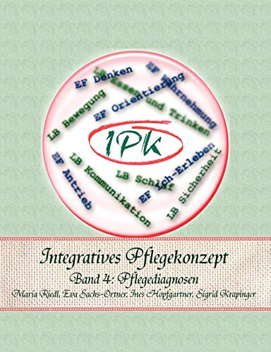Integratives Pflegekonzept: Band 4: Pflegediagnosen