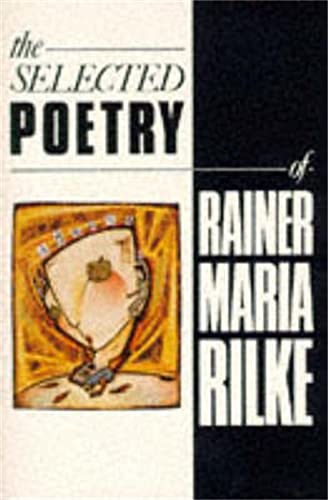 The Selected Poetry of Rainer Maria Rilke von Picador